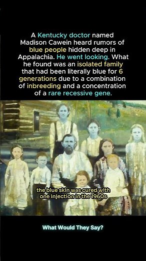 The Blue People of Kentucky (True Story) #history #documentary #historyfacts #weirdhistory