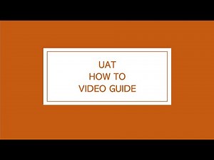 UAT How To Guide