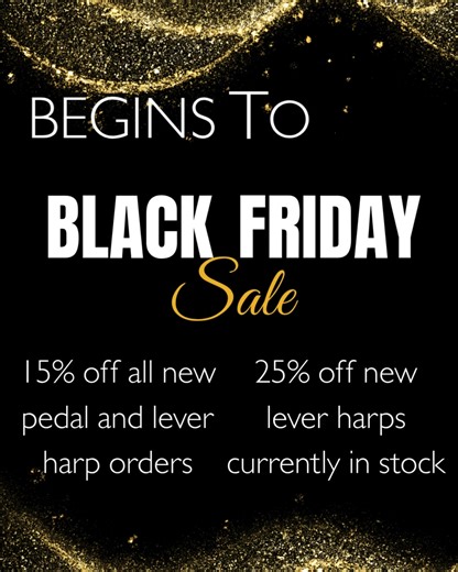 Our biggest and best Black Friday sale begins TODAY! Look no further for your forever harp which comes with a LIFETIME GUARANTEE. Tel: 01342 893242 Email: info@pilgrimharps.co.uk | Pilgrim Harps