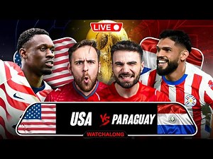 UNITED STATES VS PARAGUAY WORLD CUP WATCHALONG!