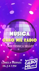 Toda la música se escucha mejor a través de Cabo mil Radio ‼️🎶 No te pierdas la barra musical vespertina con Yessica Selley | Cabo Mil Radio