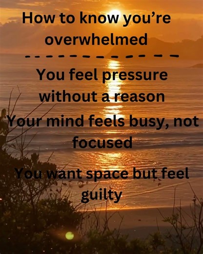 How to know you’re overwhelmed