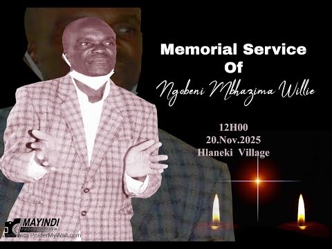 MEMORIAL SERVICE OF NGOBENI MBHAZIMA WILLIE [1962 - 2025]