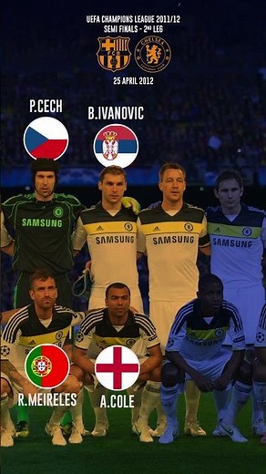 🔵 CHELSEA Line Up ( vs Barcelona ) | UEFA Champions League 2011/12 Semi Finals 2nd leg