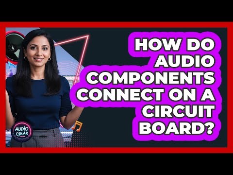 How Do Audio Components Connect On A Circuit Board?