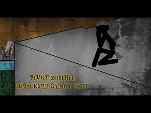 Pivot Zombie [EP7] Emergency exit