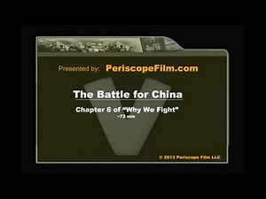 The Battle of China - Why We Fight Part 6 Frank Capra WWII Nanking Massacre Burma Road 41460 HD