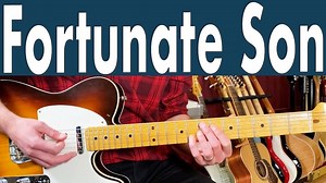 Fortunate Son Guitar Lesson (CCR)