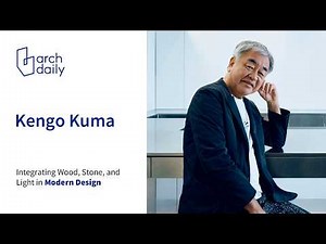 The Architecture of Kengo Kuma: A Complete Retrospective