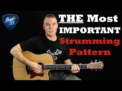 THE most important strumming pattern you NEED to know. Beginner Guitar Lesson From Studio 33 Guitar