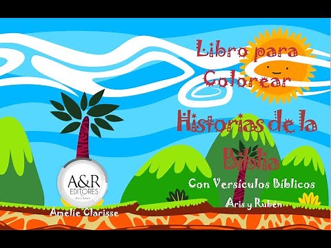 LIBRO DE COLOREAR: HISTORIAS DE LA BIBLIA, PARA NIÑOS Y NIÑAS CRISTIANOS, DIBUJOS DE JESÚS A&R CANAL