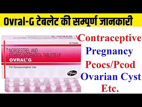 Ovral G Tablet | Norgestrel + Ethinyl Estradiol | Uses | Dosage | Side Effects | Contraception