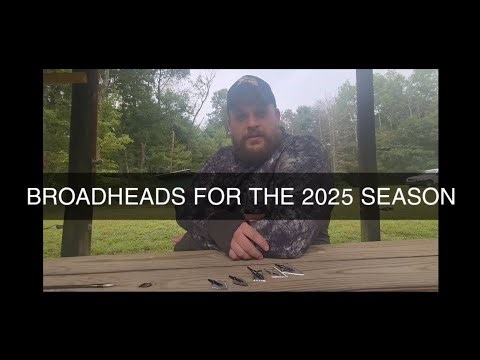 Broadheads for the 2025 season