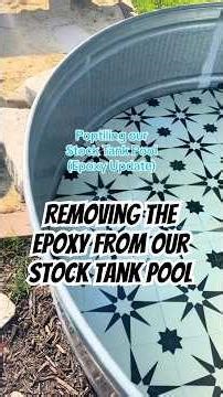 Poptiling our Stock Tank Pool Update: Removing the Epoxy #stocktankpool #diy #diypool