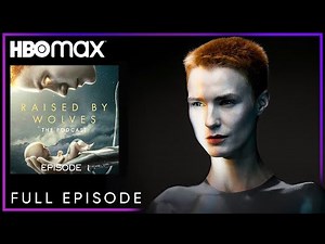 Raised by Wolves: The Podcast | Ep. 1: Robots | HBO Max