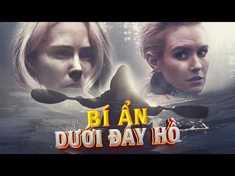 Phim Lẻ Hay | BÍ ẨN DƯỚI ĐÁY HỒ (Thuyết minh) | Phim Lẻ Hành Động Kinh Dị Mỹ Hot Nhất 2026