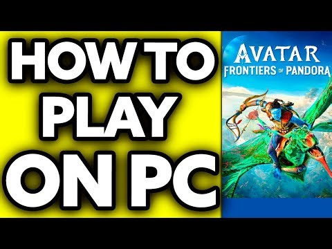 How To Play Avatar Frontiers of Pandora on PC (2025)