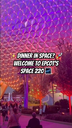 Out of This World Dining at Space 220 | EPCOT Restaurant Review #disney