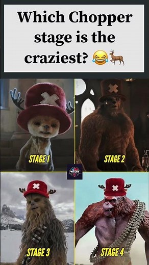Which Chopper stage is the craziest? 😂🦌