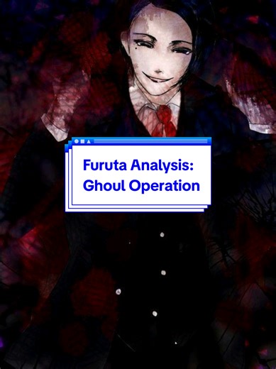 Furuta: The Duality of a Tokyo Ghoul Antagonist