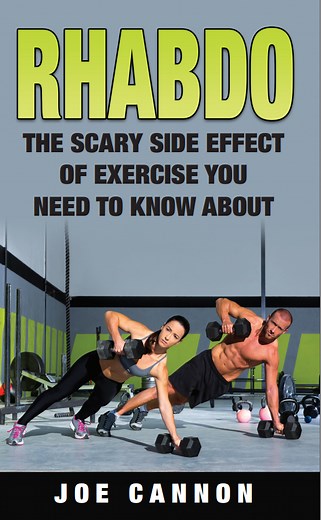 Is It Rhabdo Or Muscle Soreness? How You Can Tell The Difference - Joe Cannon, MS