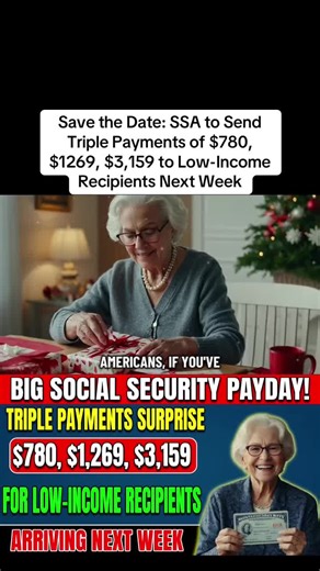 Save the Date: SSA to Send Triple Payments of $780, $1269, $3,159 to Low-Income Recipients Next Week #socialsecurity #payment #stimulus #seniors #fyp