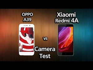 Oppo A39 vs Xiaomi Redmi 4A - Camera Test