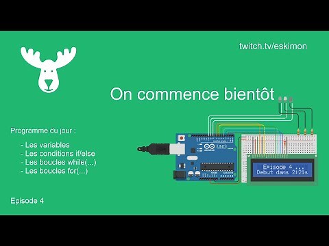 Tuto Live Arduino épisode 4 : Variables, boucles et conditions