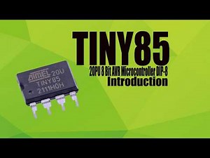 ATtiny85 Microcontroller | ATtiny85 IC | What is ATtiny85 Microcontroller