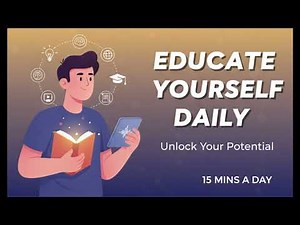 👉 “Educate Yourself Daily — The Habit That Changes Everything”