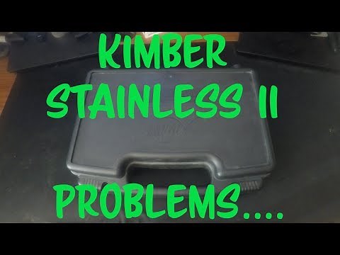 Kimber Stainless II Problems **I CAN'T BELIEVE KIMBER DID THIS!**