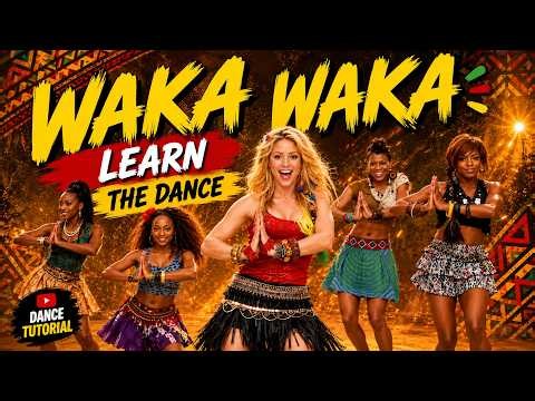 WAKA WAKA Dance Tutorial Learn the Dance Step by Step