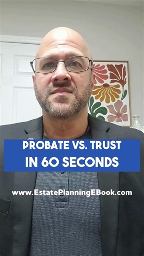 Probate vs Trust in Explained 60 Seconds!