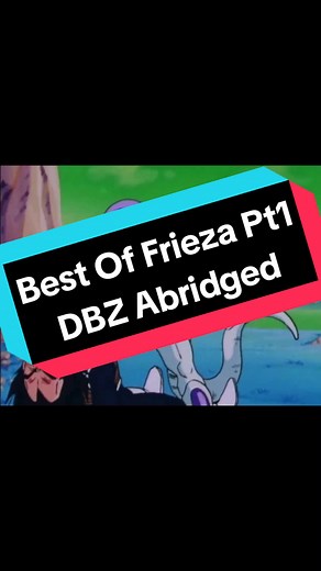 Best Of Frieza Pt.1 DBZ Abridged 😂#anime #fyp #frieza #dbz #dbz_moments #dbzabridged #vegeta #goku #dragonball #dragonballsuper #dragonballz #dragonballlegends #dragonballgt #teamfourstar #editing #fyp #viral #fypage #fypシ゚viral #fyppppppppppppppppppppppp #fypp #viralvideo #viraltiktok #animetiktok #animeedit #animefyp #dbzedit #CapCut