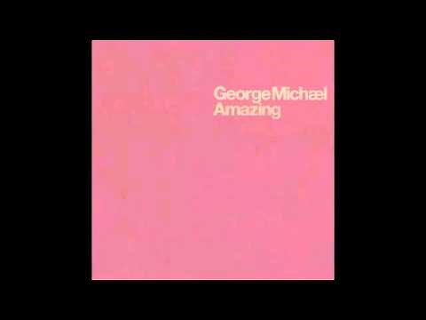 George Michael - Amazing (Full Intention Full Mix)
