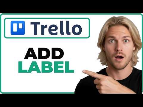 How To Add A Label To A Card In Trello (Full Guide)