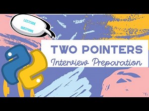 Two Pointers | DSA using Python for Interview Preparation [2023] | Leetcode Questions Included