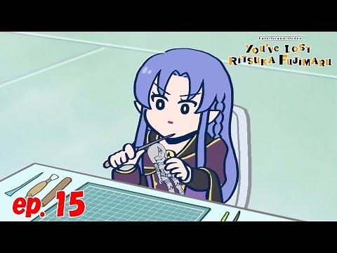 "Fate/Grand Order You’ve Lost Ritsuka Fujimaru" Episode 15 "...On What Surpasses the Golden Fleece"