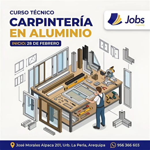 Instituto Jobs Capacity on Instagram: "Curso de Carpintería en Aluminio * Modalidad presencial ----------------------------------- Horario: * Sábados 2:00 pm. A 6:00 pm. * Inicio: 28 de febrero. * Duración: 07 sesiones * Inversión: S/. 200 * Incluye certificación virtual. ----------------------------------- TEMARIO: • Introducción • Uso y manejo de herramientas • Accesorios • Corte de Vidrio • Pasamanos • Puertas • Ventanas en sistema modular • Corredizos • Box de Baño • Mamparas • Proyectos ---