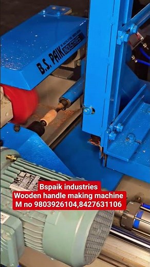 fully automatic Wooden handle making machine (Bspaik industries)9803926104,8427631106