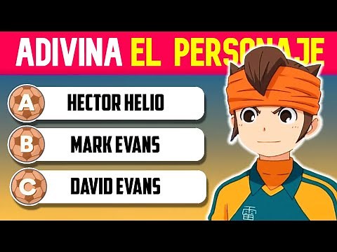 ADIVINA el PERSONAJE | INAZUMA ELEVEN QUIZ