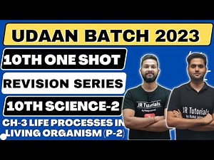 10th Science 2 Free One Shot Revision | Ch-3 Life Process in Living Organism (P-2)| Udaan Batch 2023