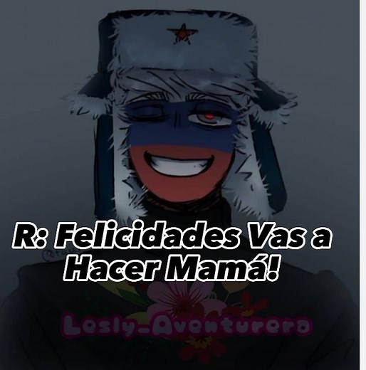 R: Felicidades Vas Hacer MAMA.. (Versión Rusia X México) #countryhuman#edit_mio #capcut#rusiaxmexico