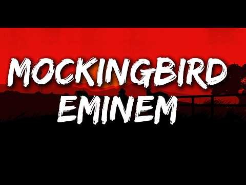 Eminem - Mockingbird (Lyrics)