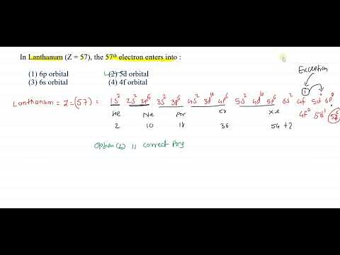 In Lanthanum (Z = 57), the 57th electron enters into : (1) 6p orbital (2) 5d orbital