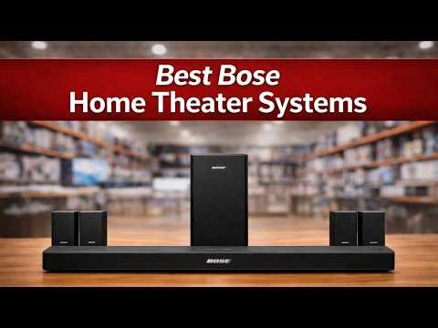 Best Bose Home Theater Systems 2026! - Ranked & Reviewed