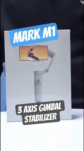 Mark M1 3-Axis Smartphone Gimbal Stabilizer 🔥