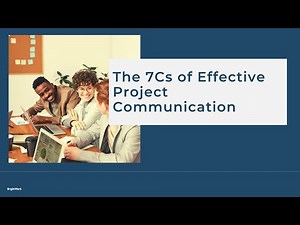 The 7Cs of Effective Project Communication