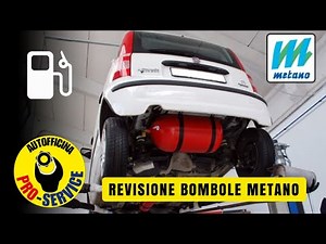 VIDEO REVISIONE BOMBOLE METANO PER AUTO parliamone..!