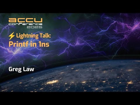 Printf Debugging at 1ns: High-Performance C++ Logging Without Locks - Greg Law ACCU 2025 Short Talk